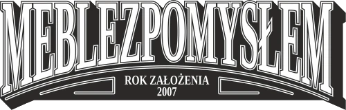 Meble z Pomysłem – Möbel nach Maß seit 2007